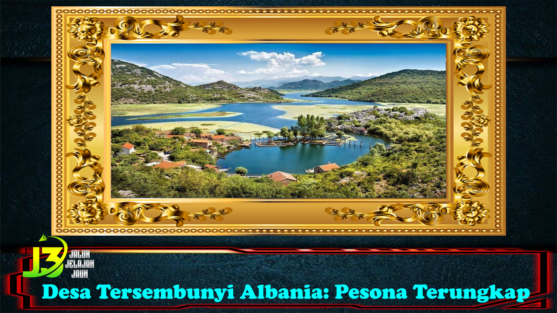 Desa Tersembunyi Albania: Pesona Terungkap