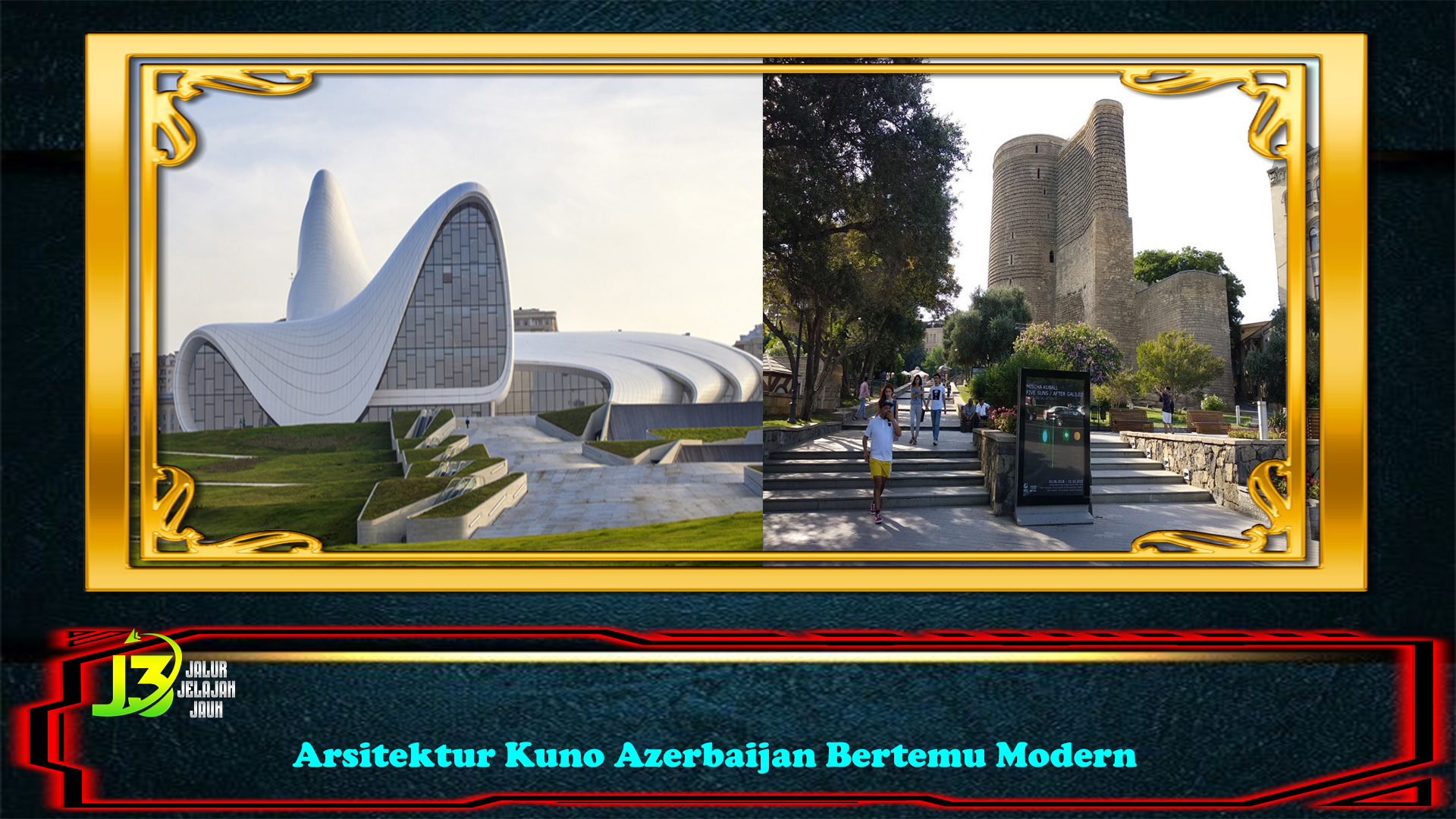 Arsitektur Kuno Azerbaijan Bertemu Modern