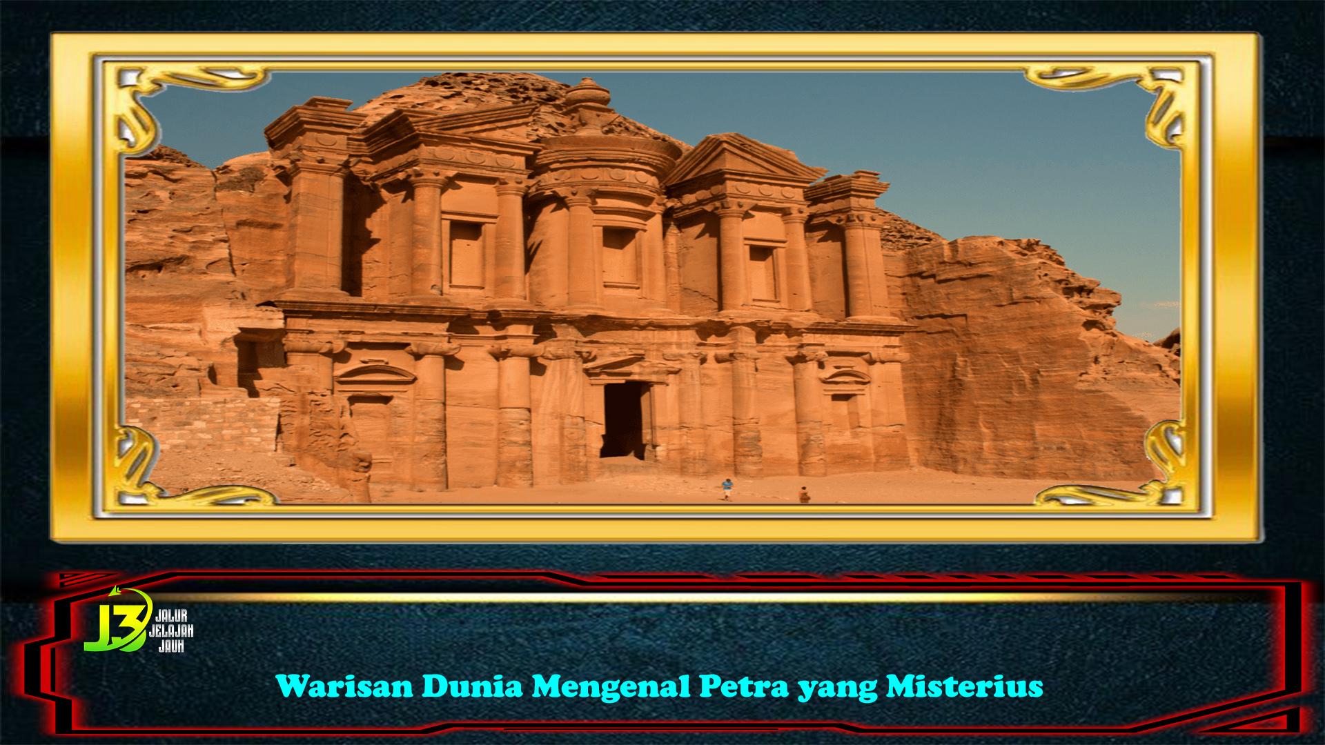 Warisan Dunia Mengenal Petra yang Misterius