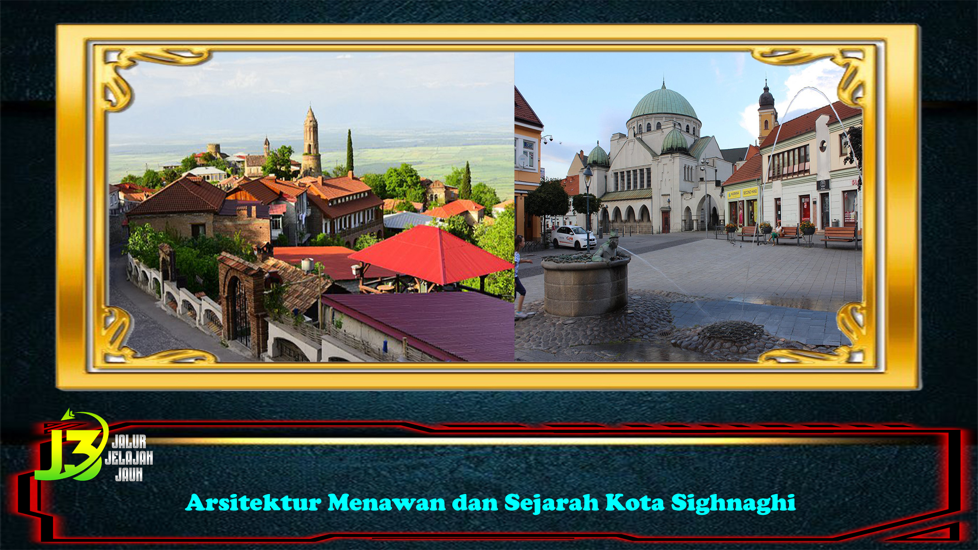 Arsitektur Menawan dan Sejarah Kota Sighnaghi
