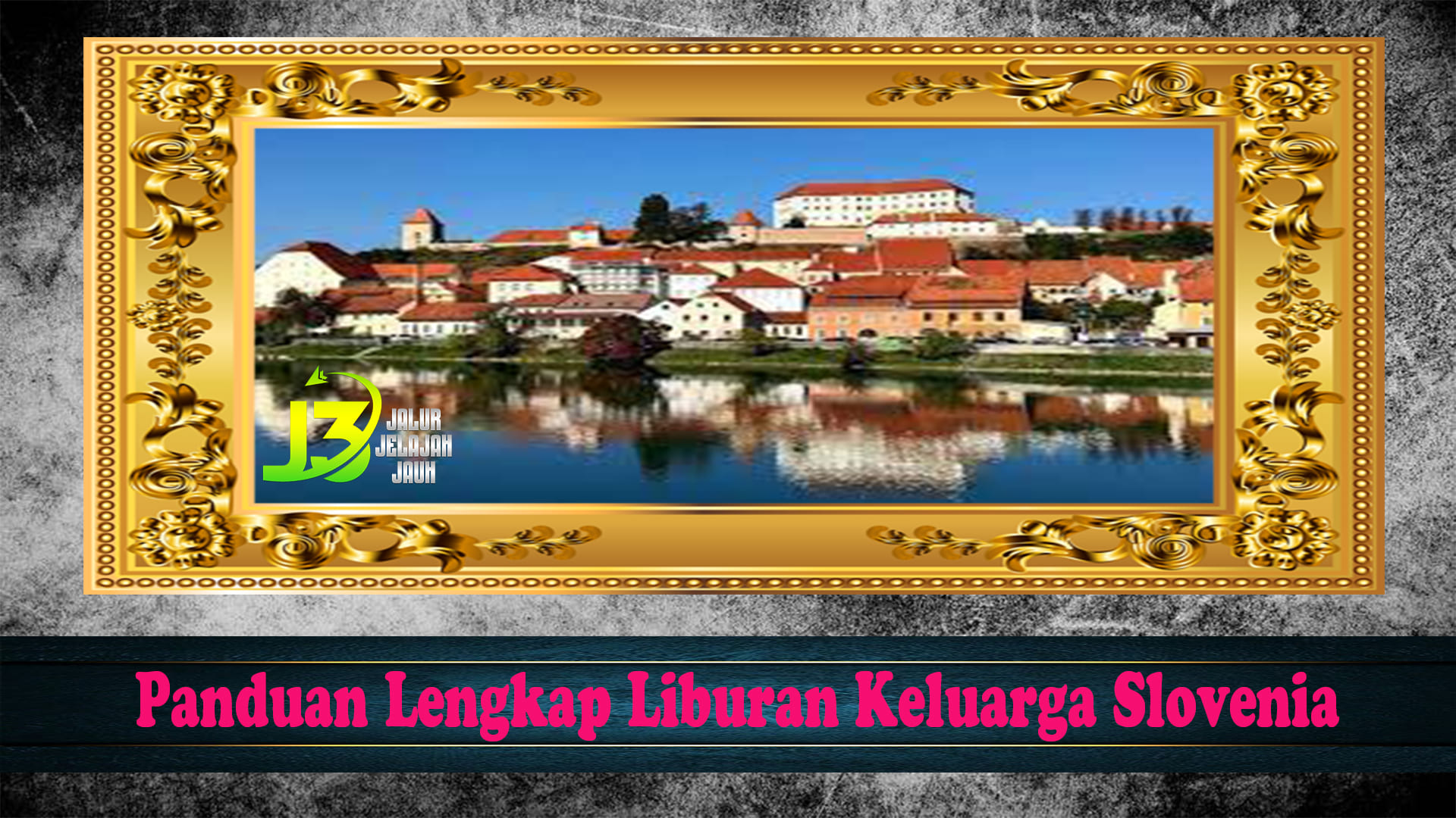 Panduan Lengkap Liburan Keluarga Slovenia