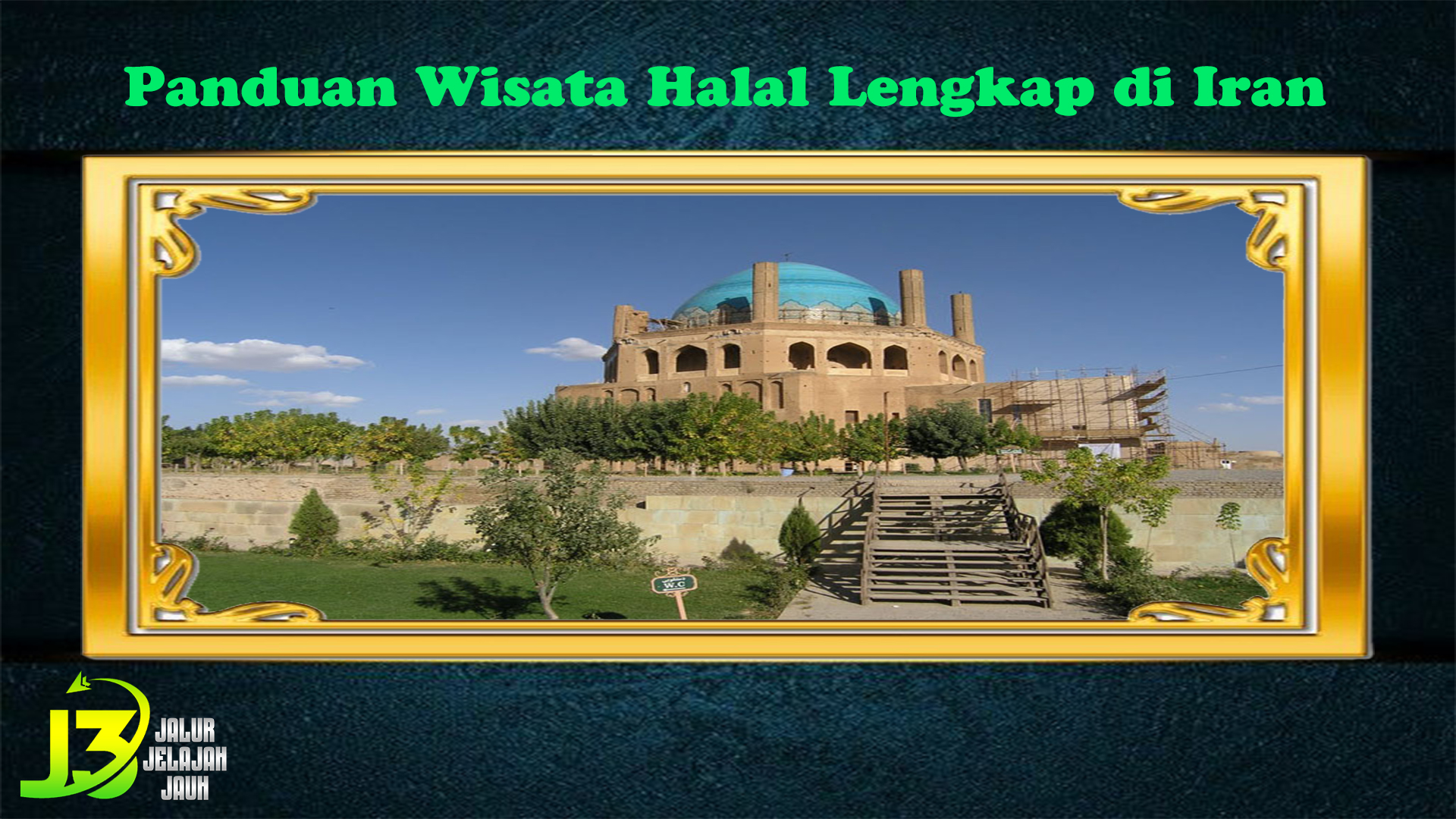 Panduan Wisata Halal Lengkap di Iran