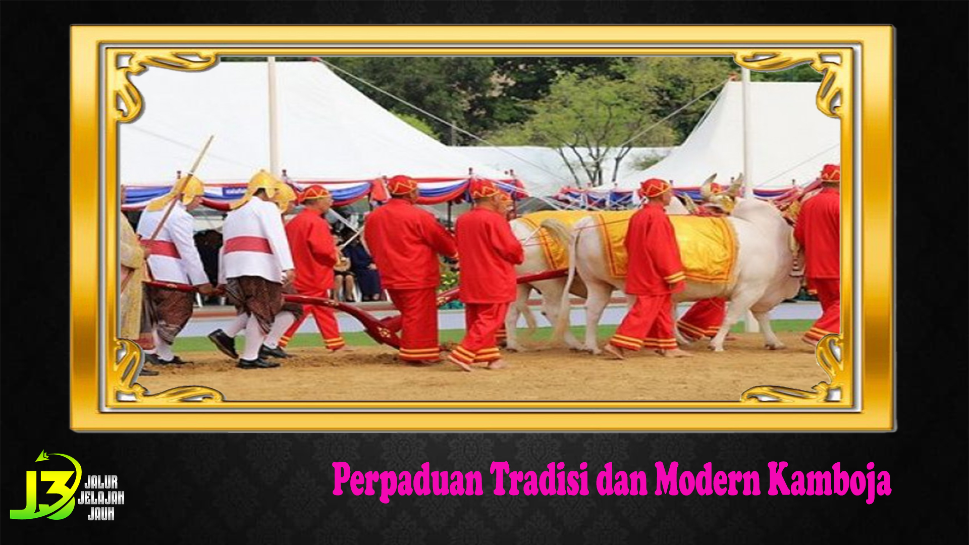 Perpaduan Tradisi dan Modern Kamboja