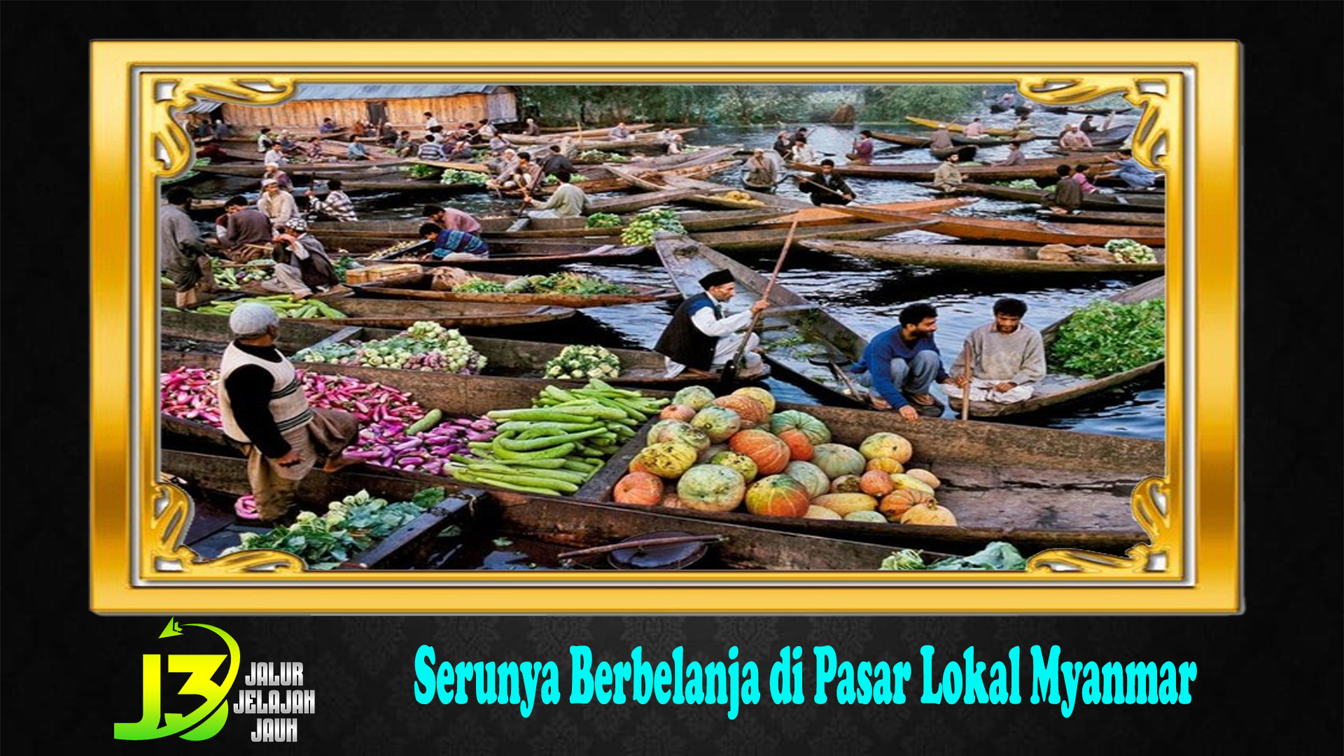 Serunya Berbelanja di Pasar Lokal Myanmar