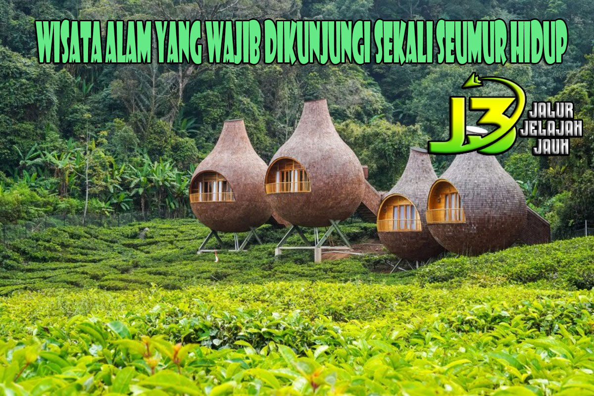Wisata Alam yang Wajib