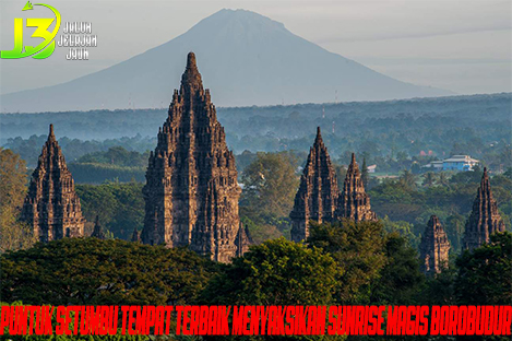 Puntuk Setumbu Tempat Terbaik Menyaksikan Sunrise Magis Borobudur
